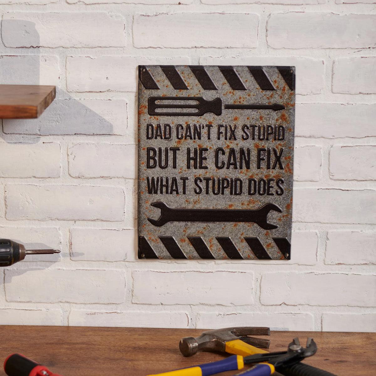 Can't Fix Stupid Metal Wall Decor